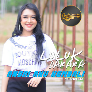 Album Andai Aku Kembali oleh Luluk Darara