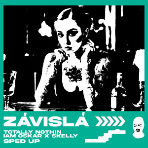 Skelly的专辑Závislá (Sped Up)