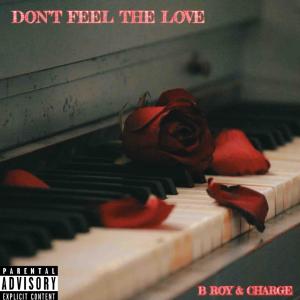 Charge的專輯Don't Feel The Love (feat. Charge) (Explicit)
