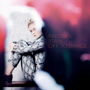 อัลบัม Off To Dance ศิลปิน Fredrika Stahl