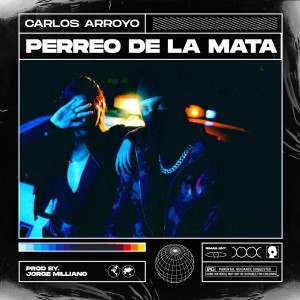 อัลบัม Perreo de la Mata ศิลปิน Carlos Arroyo