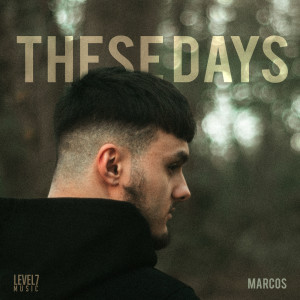 Marcos的專輯These Days (Explicit)