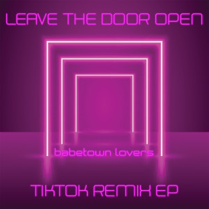 收聽BabeTown Lovers的Leave the Door Open (Instrumental 80's Dance Remix)歌詞歌曲