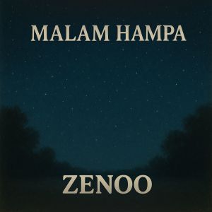 Listen to Malam Hampa song with lyrics from Zenoo