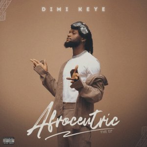 Album Afrocentric (Explicit) from Dimi Keye