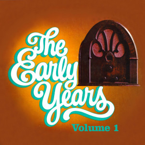 The Early Years, Vol. 1 dari Various Artists