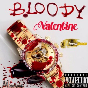 Murcie的專輯Bloody Valentine (Explicit)