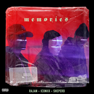 Listen to Memories (Explicit) song with lyrics from ICONIIX