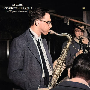 Al Cohn的专辑Remastered Hits Vol. 3 (All Tracks Remastered)