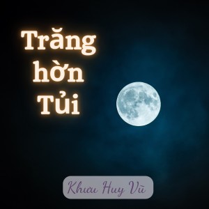 Listen to Trăng Hờn Tủi song with lyrics from Lưu Trúc Ly