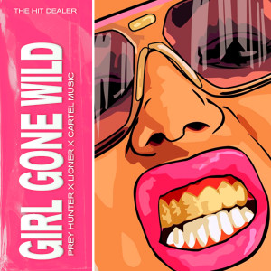อัลบัม Girl Gone Wild ศิลปิน Prey Hunter