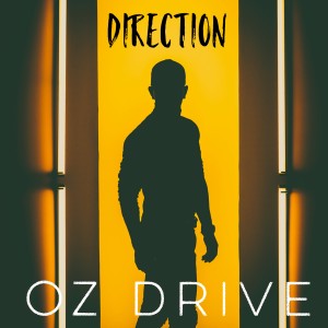 ดาวน์โหลดและฟังเพลง Direction พร้อมเนื้อเพลงจาก Oz Drive