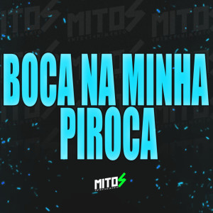 Listen to Boca Na Minha Piroca (Explicit) song with lyrics from DJ Menor A15