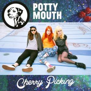 ดาวน์โหลดและฟังเพลง Cherry Picking พร้อมเนื้อเพลงจาก Potty Mouth
