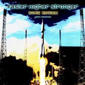 Sonic Elysium的專輯Faster Higher Stronger