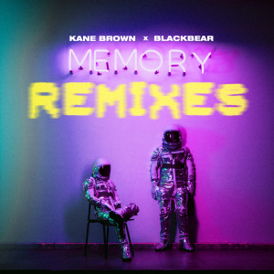 อัลบัม Memory Remixes ศิลปิน Kane Brown
