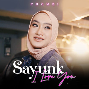 Listen to Sayunk I Love You song with lyrics from Chombi