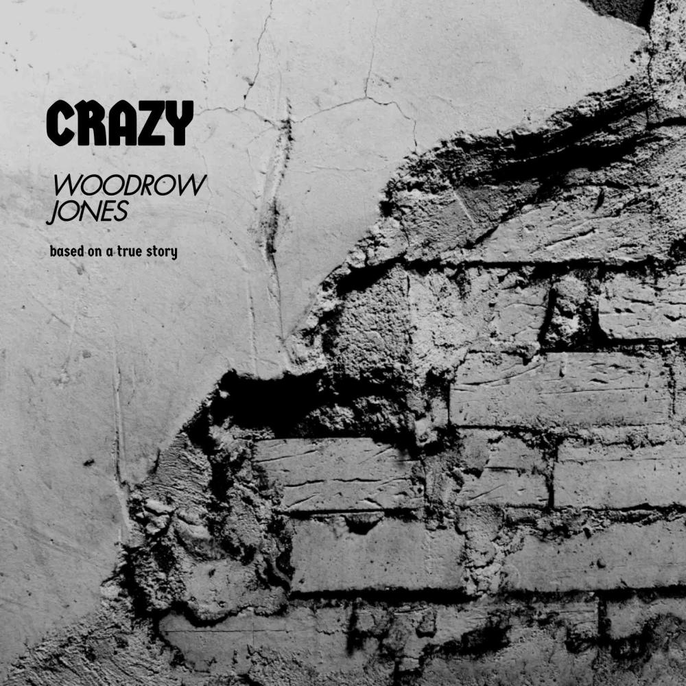 Woodrow jones (Crazy) (Explicit)