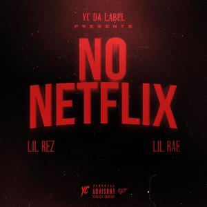 Lil Rez的專輯No Netflix (Explicit)