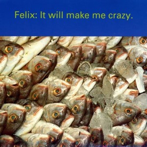 收聽Felix的It Will Make Me Crazy (Felix's Piano Mix)歌詞歌曲