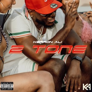 收聽Kerron Ali的2 Tone (Explicit)歌詞歌曲