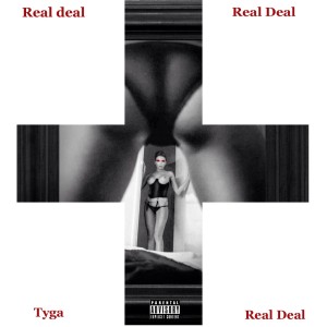 Dengarkan Real Deal lagu dari Tyga dengan lirik