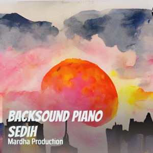 Album Backsound Piano Sedih from Mardha Production