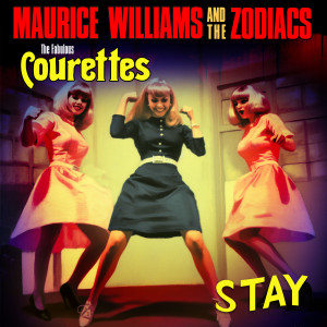 收聽Maurice Williams & The Zodiacs的Stay歌詞歌曲