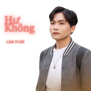 Listen to Hư Không song with lyrics from Lâm Tuấn