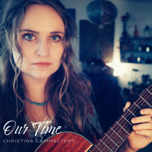 ดาวน์โหลดและฟังเพลง Our Time พร้อมเนื้อเพลงจาก Christina Gammeltoft
