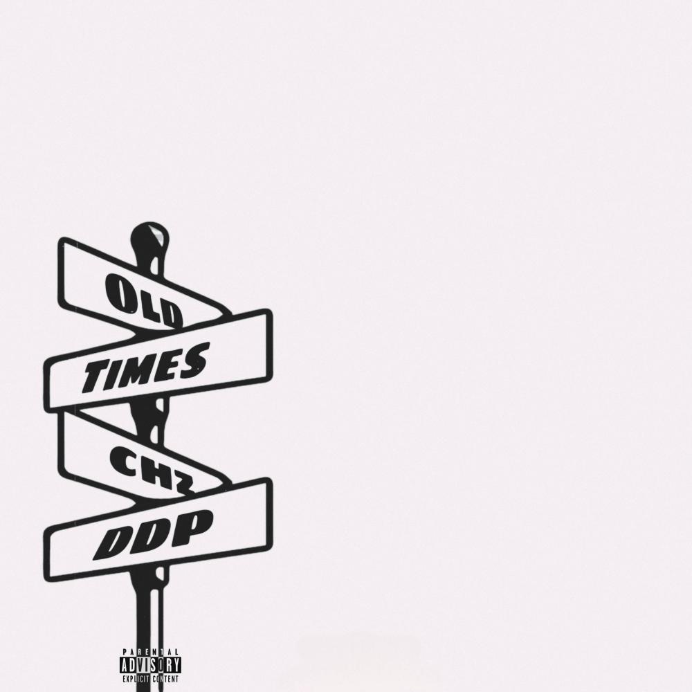 Old Times (feat. DDP) (Explicit)