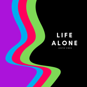 Justin Vibes的专辑Life Alone