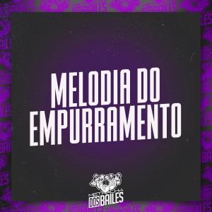 Dengarkan Melodia do Empurramento lagu dari MC Zuka dengan lirik