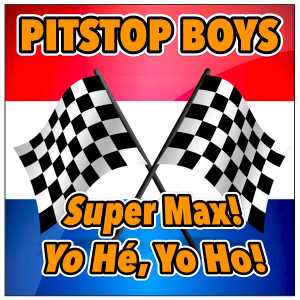 ดาวน์โหลดและฟังเพลง Super Max! YoHé, YoHo! พร้อมเนื้อเพลงจาก Pitstop Boys