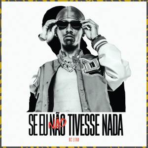 Litam Mc的專輯Se Eu Não Tivesse Nada