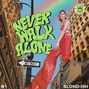 Blond:ish的專輯Never Walk Alone