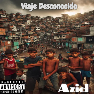 Album Viaje Desconocido (Explicit) from Aziel