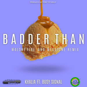 ดาวน์โหลดและฟังเพลง Badder Than (Radio Edit) พร้อมเนื้อเพลงจาก Khalia