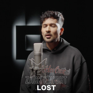 Dengarkan lagu LOST nyanyian Zack Knight dengan lirik