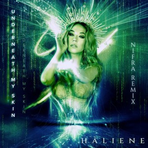 HALIENE的专辑Underneath My Skin (Nifra Remix)