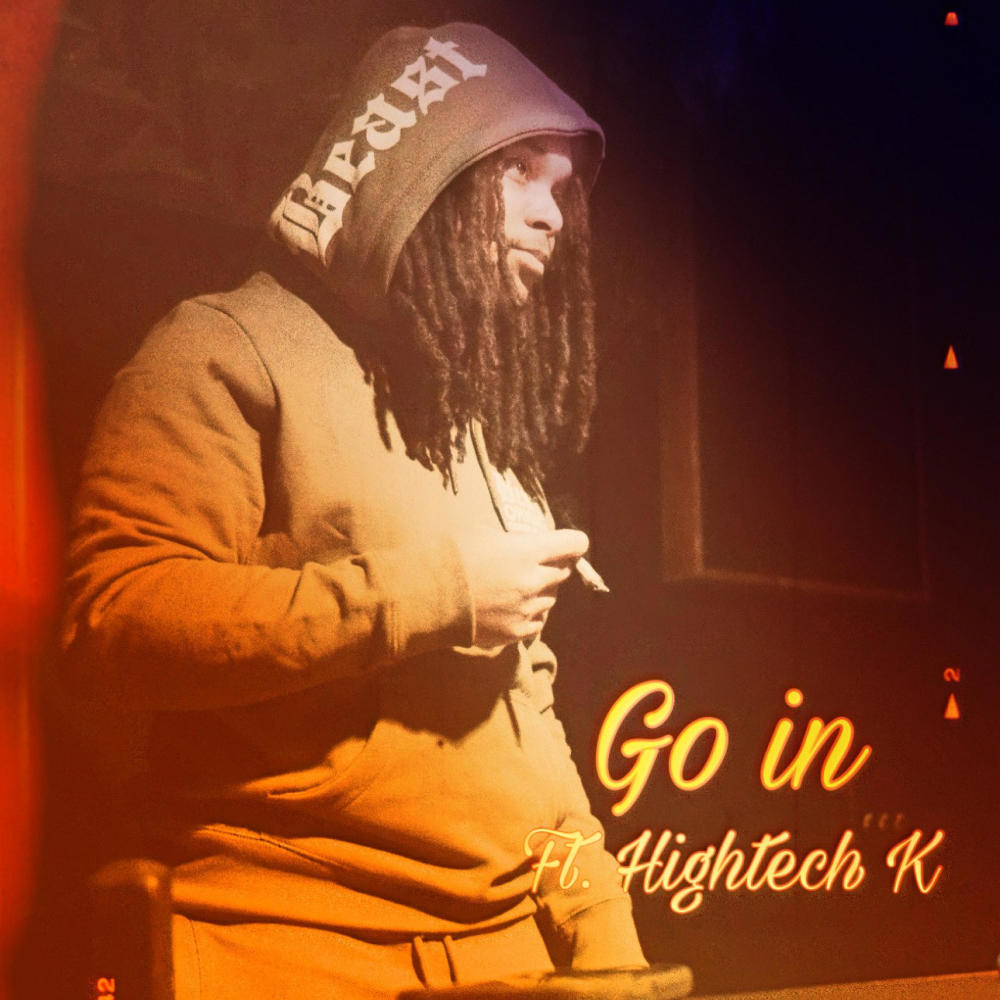 Go in (feat. Hightech K) (Explicit)