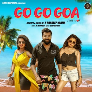 Listen to Go Go Goa (Tamil Version) (Explicit) song with lyrics from S. Pradeep Varma