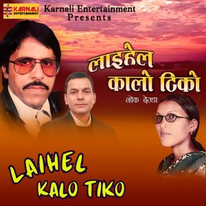 Listen to Laihel Kalo Tiko song with lyrics from Narendra Raj Regmi