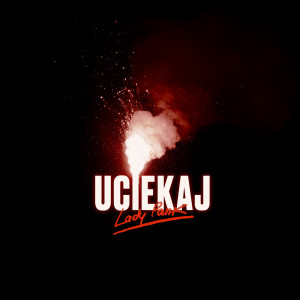 Lady Pank的專輯Uciekaj