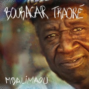 Album Mbalimaou from Boubacar Traore