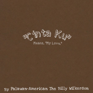 ดาวน์โหลดและฟังเพลง Cinta Ku Means My Love พร้อมเนื้อเพลงจาก The Billy Wilkerson
