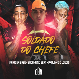 Bacana No Beat的專輯Soldado do Chefe (Explicit)