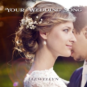 Llewellyn的專輯Your Wedding Song