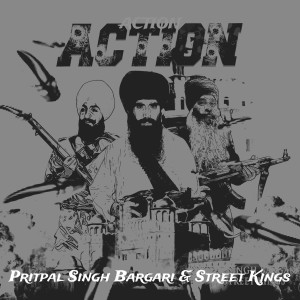 ดาวน์โหลดและฟังเพลง Action พร้อมเนื้อเพลงจาก Pritpal Singh Bargari