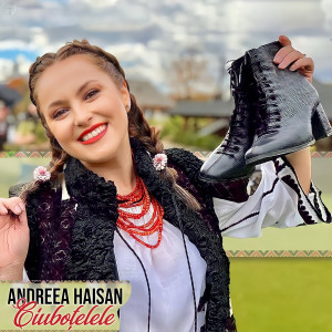 Listen to Ciuboțelele song with lyrics from Andreea Haisan